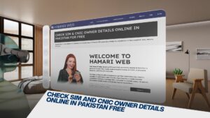 Check SIM and CNIC Owner Details Online in Pakistan Free